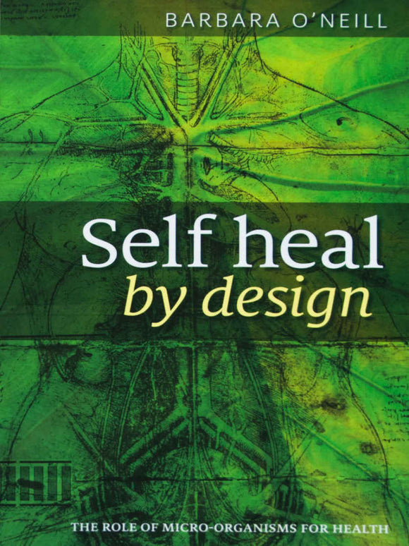 Self Heal by Design by Barbara O'Neil (SPECIAL ORDER AVAILABLE)